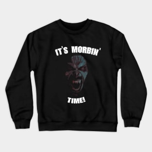 It's morbin' time! Crewneck Sweatshirt